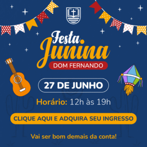 Festa Junina Colégio Dom Fernando 2026